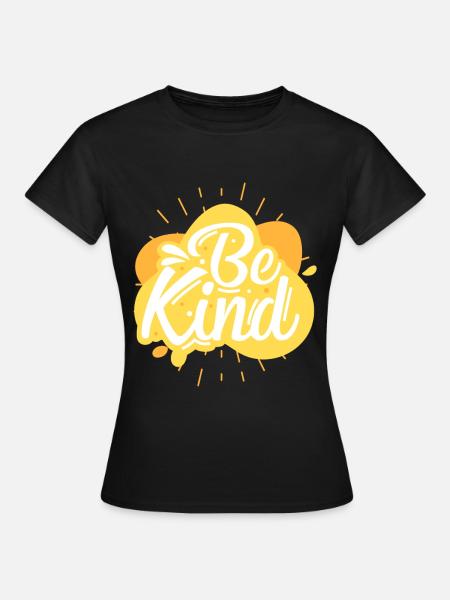 Sei nett - Frauen T-Shirt - Schwarz