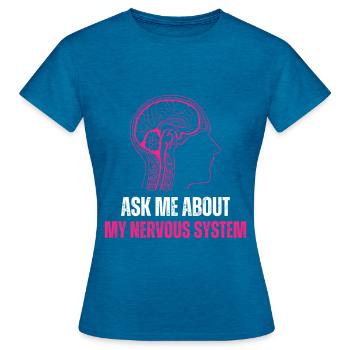 Ask Me About My Nervous System - T-shirt Femme - bleu saphir antique chiné - Devant - AI Model Female 172 dark (172cm)