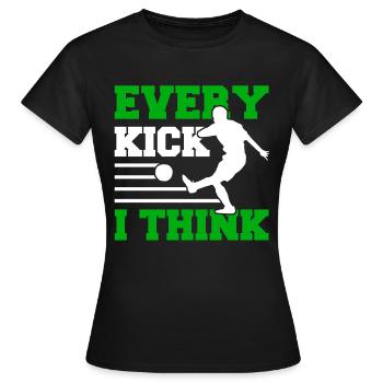 Every Kick I think - Footgolf Soccergolf Football - T-shirt Femme - noir - Devant - AI Model Female 172 dark (172cm)