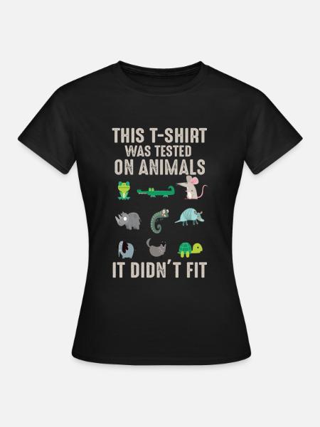 tested on animal getestet an tieren es passt nicht - Dame-T-shirt - sort