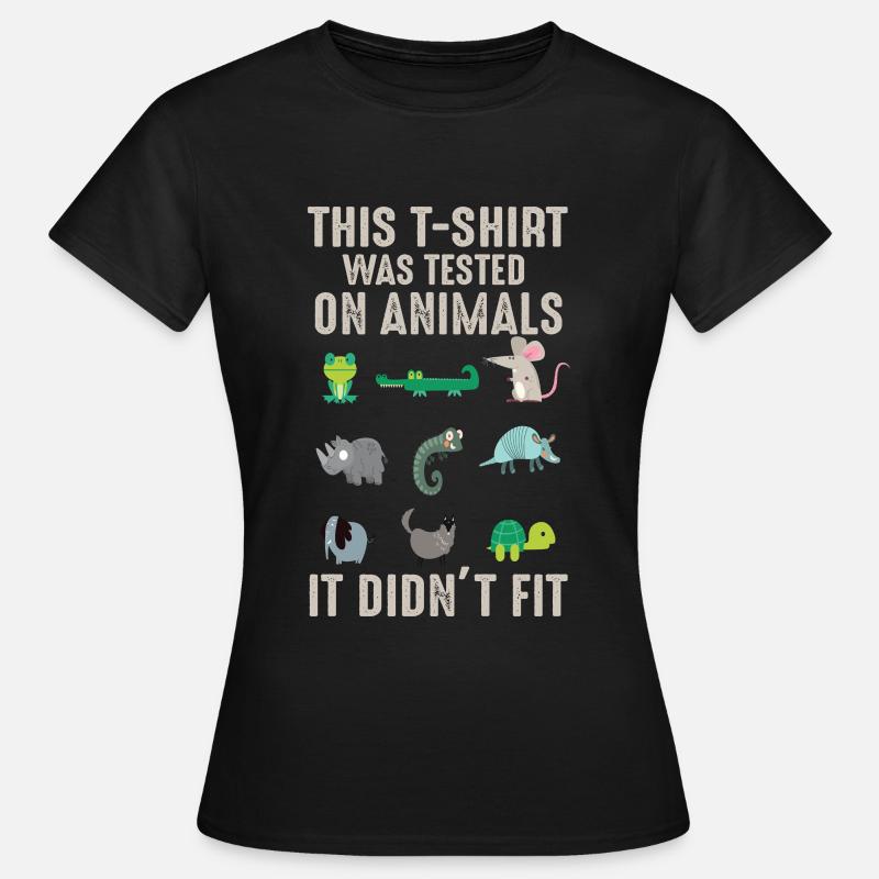 tested on animal getestet an tieren es passt nicht - Dame-T-shirt - sort