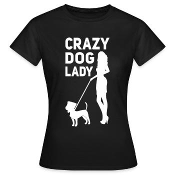 crazy dog lady crazy dogs woman woman smoking dog - Women's T-Shirt - black - Front - AI Model Female 172 dark (172cm)