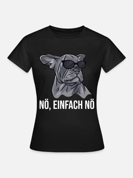 Französische Bulldogge Mit Sonnenbrille Nö Einfach - Frauen T-Shirt - Schwarz