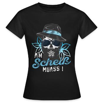 An Scheiß muass i bayerischer Spruch & bayerisches - Frauen T-Shirt - Schwarz - Vorne - AI Model Female 172 dark (172cm)