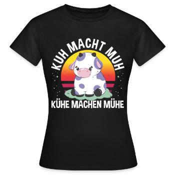 Kuh macht Muh Kühe machen Mühe Landwirt witziges - Frauen T-Shirt - Schwarz - Vorne - AI Model Female 172 dark (172cm)