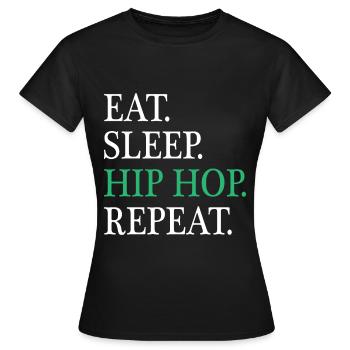 Manger Dormir HipHop Répéter - T-shirt Femme - noir - Devant - AI Model Female 172 dark (172cm)