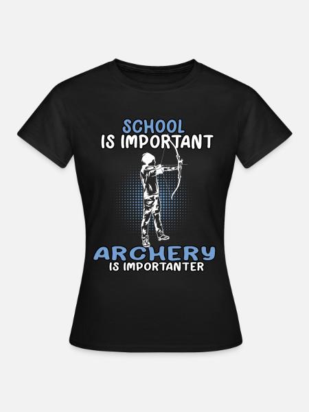 Archery is important archer archer archers - Women's T-Shirt - black