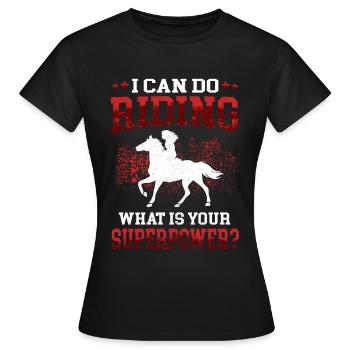 I can ride on horse rider rider - Women's T-Shirt - black - Front - AI Model Female 172 dark (172cm)