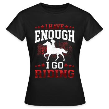 I go riding on horse rider rider - Women's T-Shirt - black - Front - AI Model Female 172 dark (172cm)