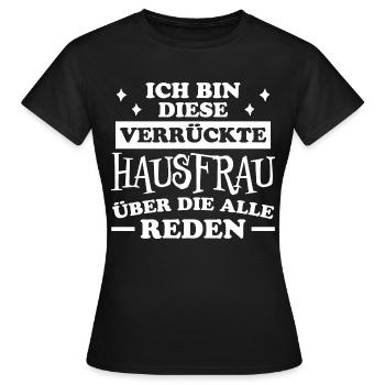 Hausfrau Spruch Haushalt Witz Hausfrauen Geschenk - Frauen T-Shirt - Schwarz - Vorne - AI Model Female 172 dark (172cm)