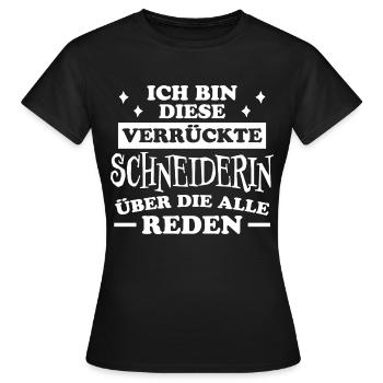 Schneiderin Spruch Nähen Fun Schneiderin Geschenk - Frauen T-Shirt - Schwarz - Vorne - AI Model Female 172 dark (172cm)
