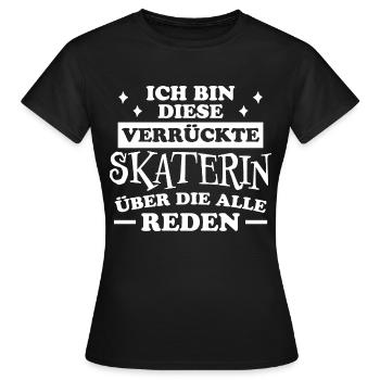 Skaterin Lustiger Spruch Skating Skaterin Geschenk - Frauen T-Shirt - Schwarz - Vorne - AI Model Female 172 dark (172cm)