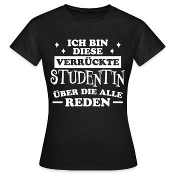 Studentin Spruch Universität Studentin Geschenk - Frauen T-Shirt - Schwarz - Vorne - AI Model Female 172 dark (172cm)