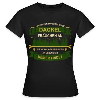 Lege dich niemals mit einem Dackel Frauchen an - Frauen T-Shirt - Schwarz - Vorne - AI Model Female 172 dark (172cm)