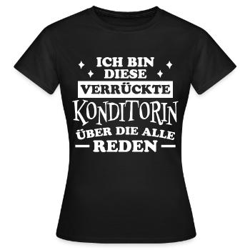 Konditorin Spruch Backen Witz Konditorin Geschenk - Frauen T-Shirt - Schwarz - Vorne - AI Model Female 172 dark (172cm)