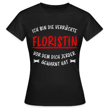 Floristin Beruf Lustige Spruch Floristik Geschenk - Frauen T-Shirt - Schwarz - Vorne - AI Model Female 172 dark (172cm)