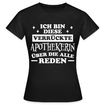 Apothekerin Spruch Apotheke Apothekerin Geschenk - Frauen T-Shirt - Schwarz - Vorne - AI Model Female 172 dark (172cm)