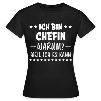 Chefin Spruch Familie Beruf Lustig Chefin Geschenk - Frauen T-Shirt - Schwarz - Vorne - AI Model Female 172 dark (172cm)