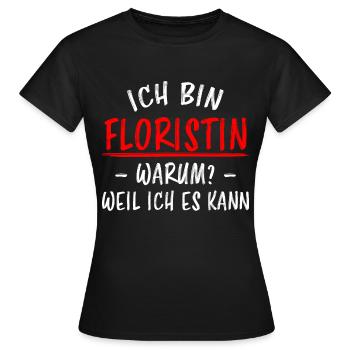 Floristin Beruf Lustige Spruch Floristik Geschenk - Frauen T-Shirt - Schwarz - Vorne - AI Model Female 172 dark (172cm)