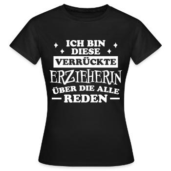 Erzieherin Spruch Job Lustiges Erzieherin Geschenk - Frauen T-Shirt - Schwarz - Vorne - AI Model Female 172 dark (172cm)