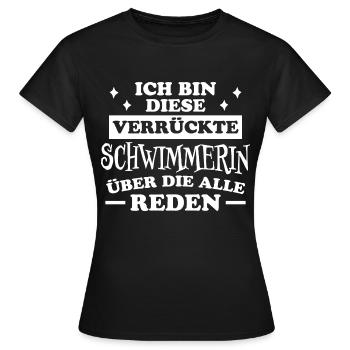 Schwimmerin Spruch Schwimmen Schwimmerin Geschenk - Frauen T-Shirt - Schwarz - Vorne - AI Model Female 172 dark (172cm)