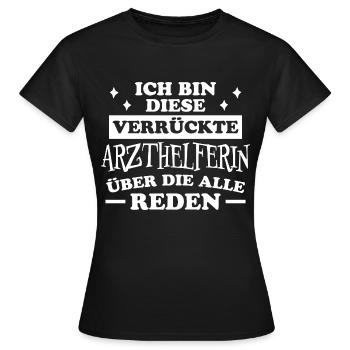 Arzthelferin Spruch Lustiges Arzthelferin Geschenk - Frauen T-Shirt - Schwarz - Vorne - AI Model Female 172 dark (172cm)