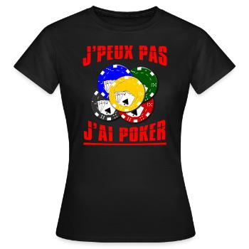 J'peux pas j'ai poker. Passionnés de poker. Humour - T-shirt Femme - noir - Devant - AI Model Female 172 dark (172cm)