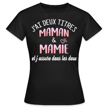 J'ai deux titres. Maman et Mamie. Humour famille - T-shirt Femme - noir - Devant - AI Model Female 172 dark (172cm)