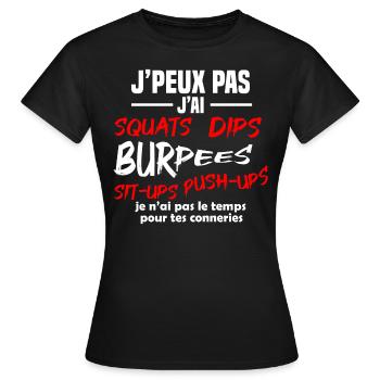 J'peux pas j'ai Squats, dips, burpees, Musculation - T-shirt Femme - noir - Devant - AI Model Female 172 dark (172cm)
