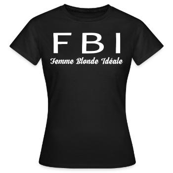 FBI, Femme Blonde Idéale, Humour jeu de mots - T-shirt Femme - noir - Devant - AI Model Female 172 dark (172cm)