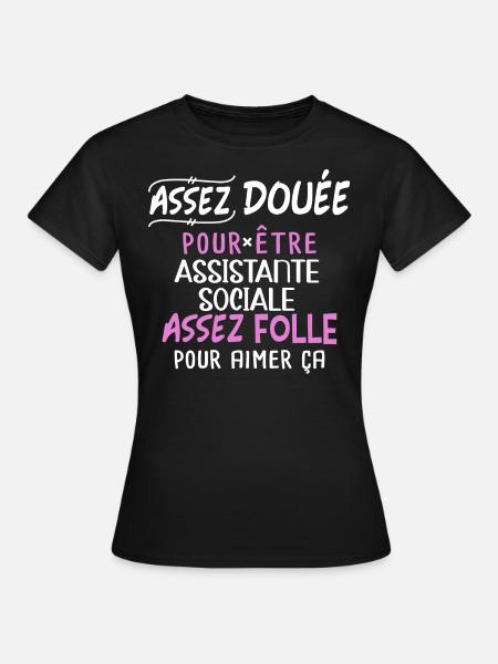 Assistante sociale humour métier idée cadeau femme - T-shirt Femme - noir