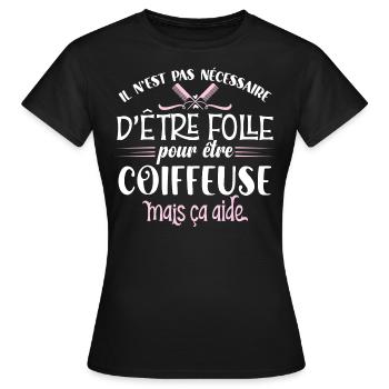 Coiffeuse idée cadeau métier femme coiffure humour - T-shirt Femme - noir - Devant - AI Model Female 172 dark (172cm)