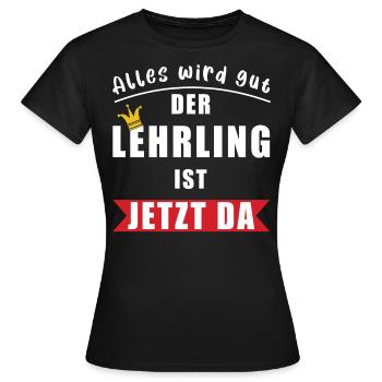 Alles wird gut der Lehrling ist jetzt da Geselle - Frauen T-Shirt - Schwarz - Vorne - AI Model Female 172 dark (172cm)