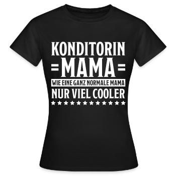 Konditorin Spruch Backen Witz Konditorin Geschenk - Frauen T-Shirt - Schwarz - Vorne - AI Model Female 172 dark (172cm)