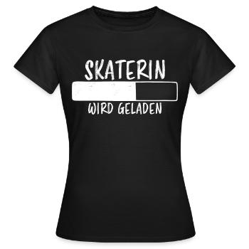 Skaterin Spruch Skating Lustiges Skaterin Geschenk - Frauen T-Shirt - Schwarz - Vorne - AI Model Female 172 dark (172cm)