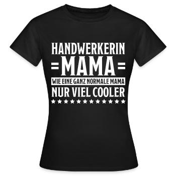 Handwerkerin Spruch Lustiges Handwerkerin Geschenk - Frauen T-Shirt - Schwarz - Vorne - AI Model Female 172 dark (172cm)