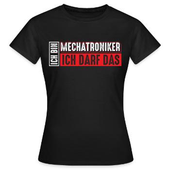 Mechatroniker | Ich bin Mechatroniker ich darf das - Frauen T-Shirt - Schwarz - Vorne - AI Model Female 172 dark (172cm)