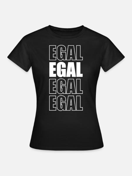 EGAL EGAL EGAL - T-shirt Femme - noir