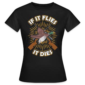 If it Flies it This Duck Hunt - Women's T-Shirt - black - Front - AI Model Female 172 dark (172cm)