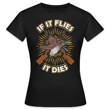 If it Flies it This Duck Hunt - Women's T-Shirt - black - Front - AI Model Female 172 dark (172cm)