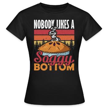 Cake Nobody Likes a Soggy Bottom Baking - Women's T-Shirt - black - Front - AI Model Female 172 dark (172cm)