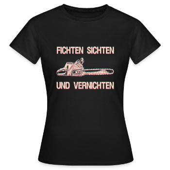 Fichten sichten und vernichten Holzfäller Geschenk - Frauen T-Shirt - Schwarz - Vorne - AI Model Female 172 dark (172cm)