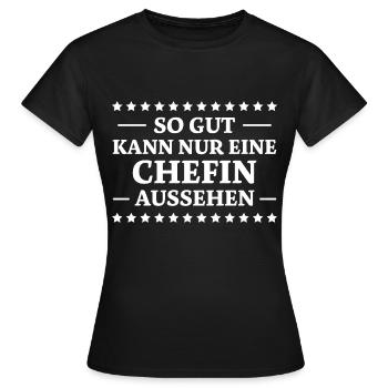Chefin Spruch Familie Beruf Lustig Chefin Geschenk - Frauen T-Shirt - Schwarz - Vorne - AI Model Female 172 dark (172cm)