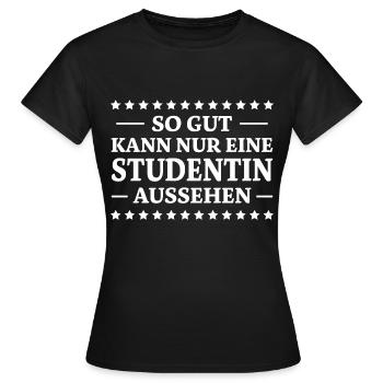 Studentin Spruch Universität Studentin Geschenk - Frauen T-Shirt - Schwarz - Vorne - AI Model Female 172 dark (172cm)