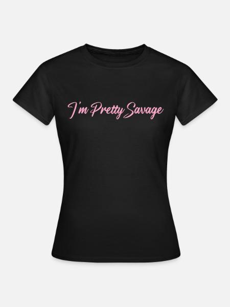 Pretty savage - Women's T-Shirt - black