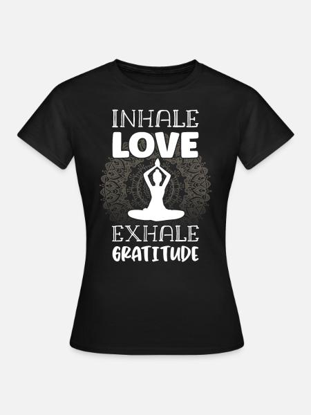 Inhale Love Exhale Yoga - Frauen T-Shirt - Schwarz