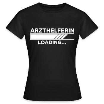 Arzthelferin Spruch Lustiges Arzthelferin Geschenk - Frauen T-Shirt - Schwarz - Vorne - AI Model Female 172 dark (172cm)