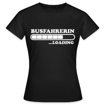 Busfahrerin Spruch Lustiges Busfahrerin Geschenk - Frauen T-Shirt - Schwarz - Vorne - AI Model Female 172 dark (172cm)