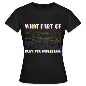Lustig Mathematik Spruch Mathelehrer Mathesprüche - Frauen T-Shirt - Schwarz - Vorne - AI Model Female 172 dark (172cm)