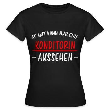 Konditorin Lustiger Spruch Torten Backen Geschenk - Frauen T-Shirt - Schwarz - Vorne - AI Model Female 172 dark (172cm)